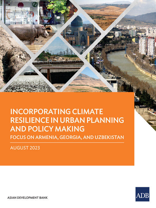 Title details for Incorporating Climate Resilience in Urban Planning and Policy Making by Asian Development Bank - Available